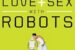 Love-Sex-Robots-Human-Robot-Relationships