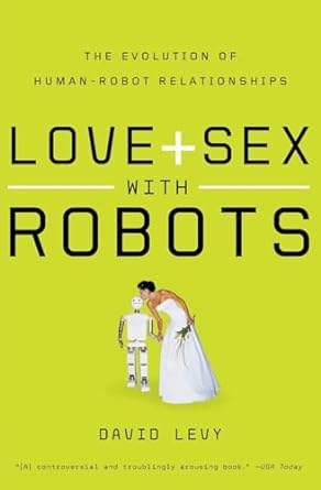 Love-Sex-Robots-Human-Robot-Relationships